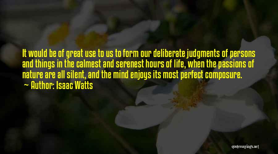 Enjoys Life Quotes By Isaac Watts