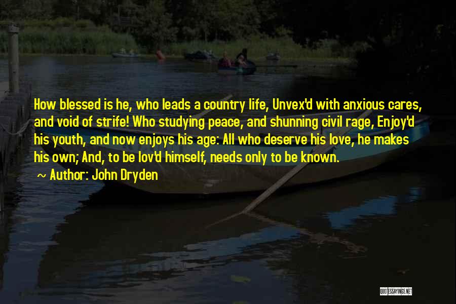 Enjoys Life Quotes By John Dryden