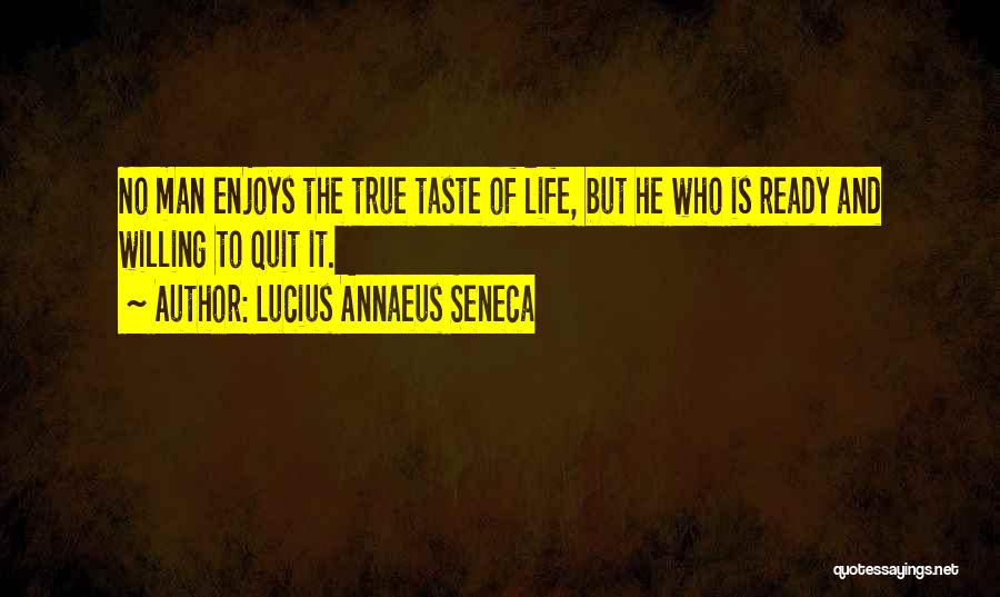 Enjoys Life Quotes By Lucius Annaeus Seneca