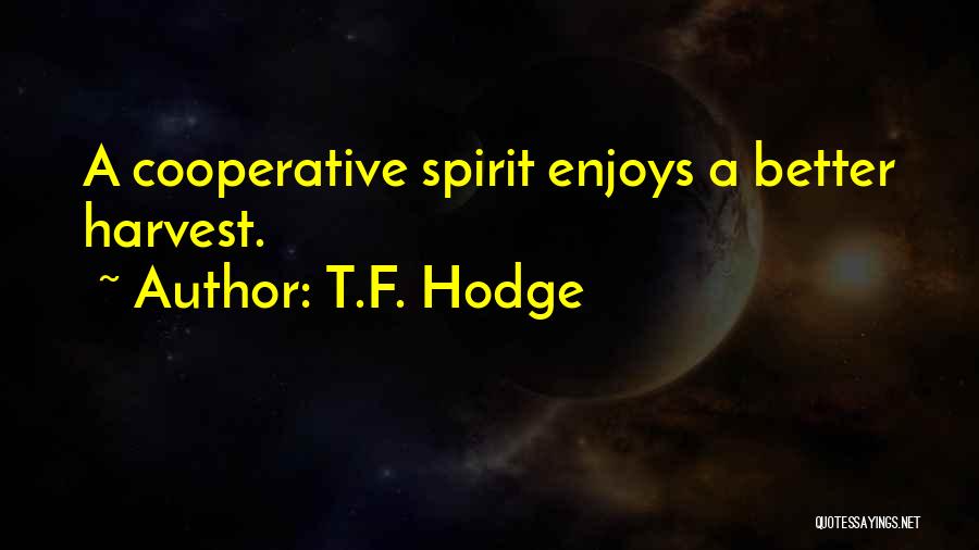 Enjoys Life Quotes By T.F. Hodge