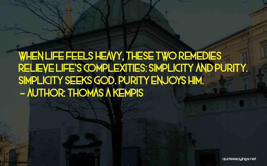 Enjoys Life Quotes By Thomas A Kempis