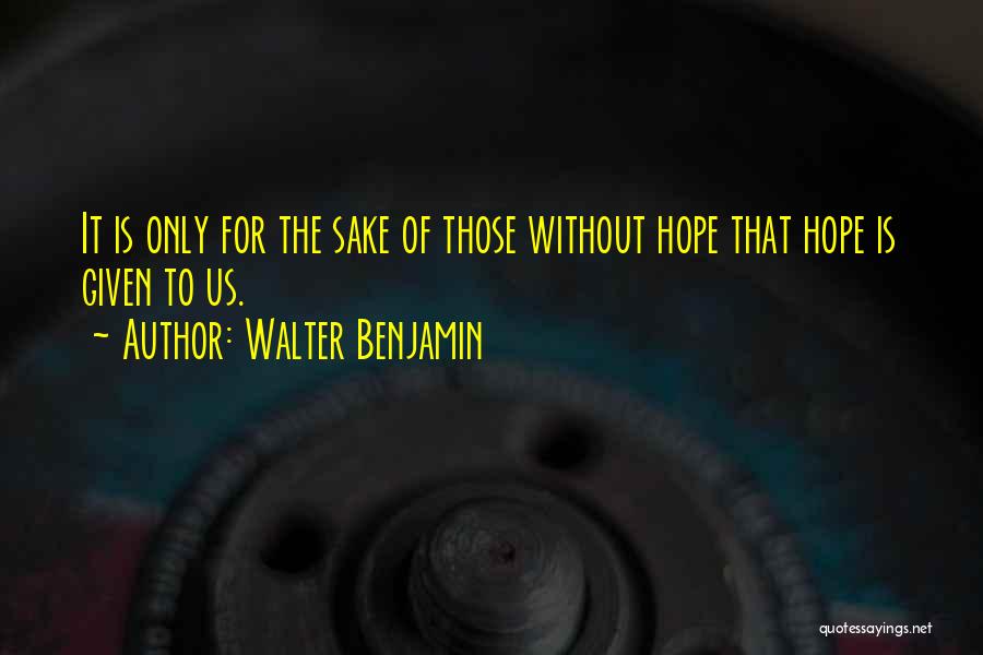 Enkeleda Prifti Quotes By Walter Benjamin