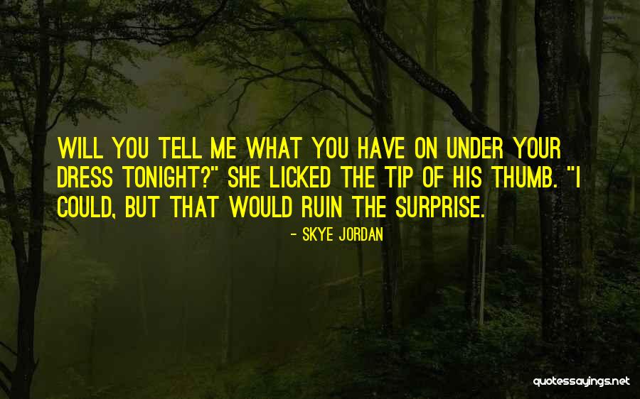 Enkelejd Alibeaj Quotes By Skye Jordan Enkelejd Alibeaj Quotes By Skye Jordan