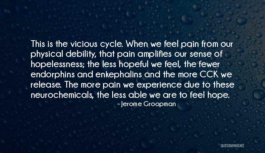 Enkephalins Pain Quotes By Jerome Groopman Enkephalins Pain Quotes By Jerome Groopman
