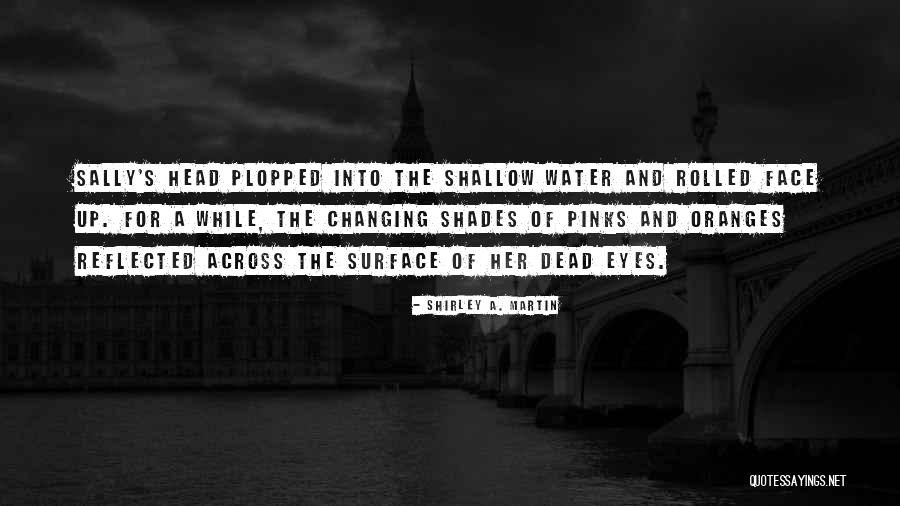 Enkhjargal Algaa Quotes By Shirley A. Martin Enkhjargal Algaa Quotes By Shirley A. Martin