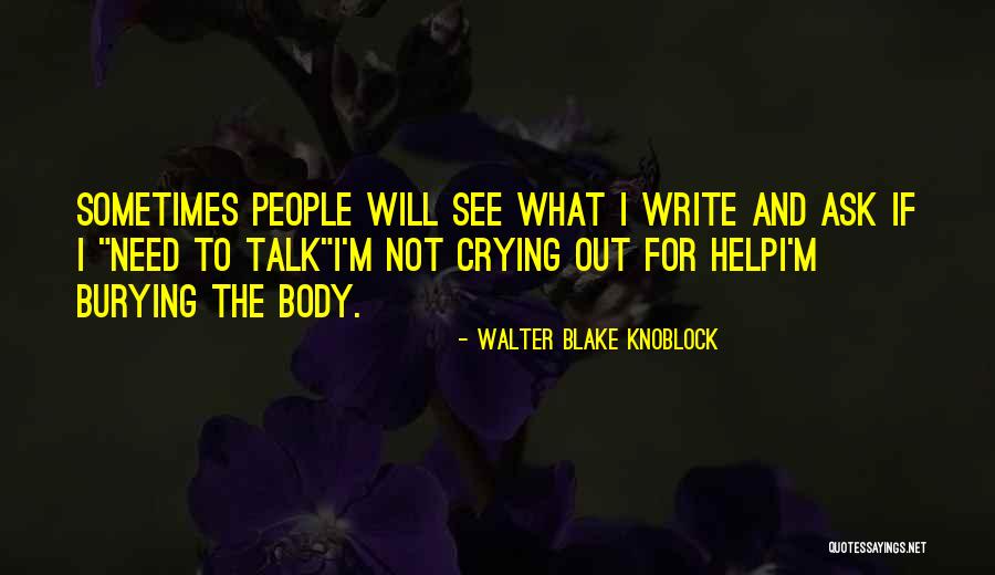 Enkila Quotes By Walter Blake Knoblock Enkila Quotes By Walter Blake Knoblock