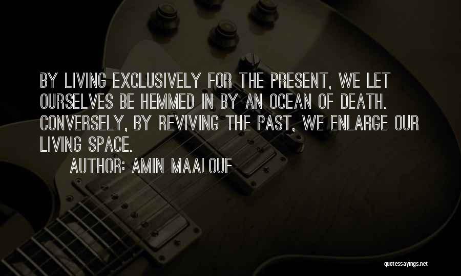 Enlarge Quotes By Amin Maalouf