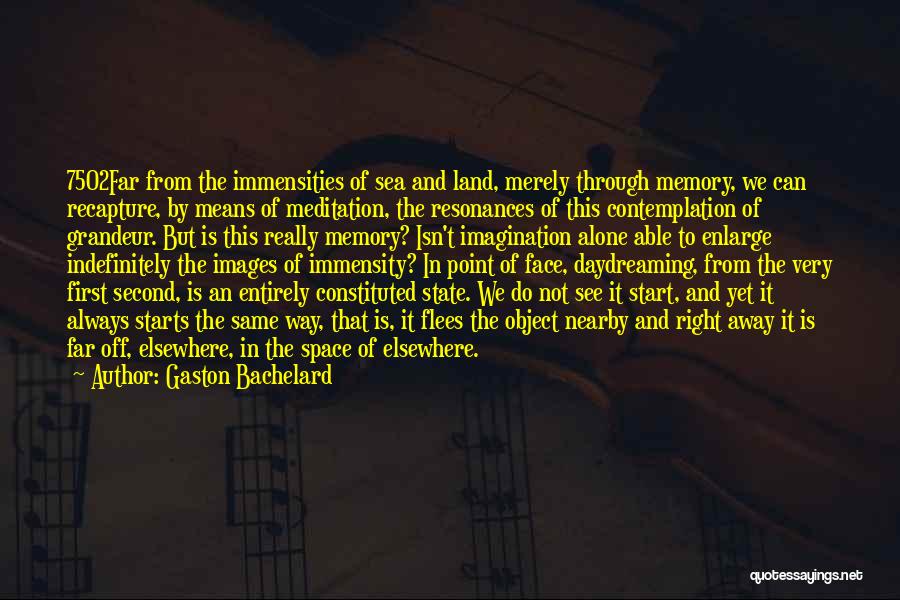 Enlarge Quotes By Gaston Bachelard