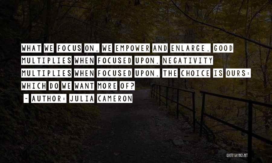 Enlarge Quotes By Julia Cameron