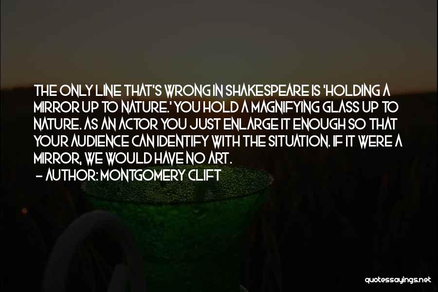 Enlarge Quotes By Montgomery Clift