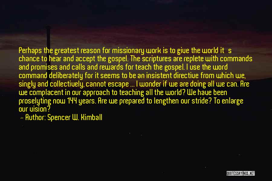 Enlarge Quotes By Spencer W. Kimball