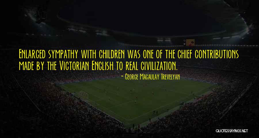 Enlarged Quotes By George Macaulay Trevelyan Enlarged Quotes By George Macaulay Trevelyan