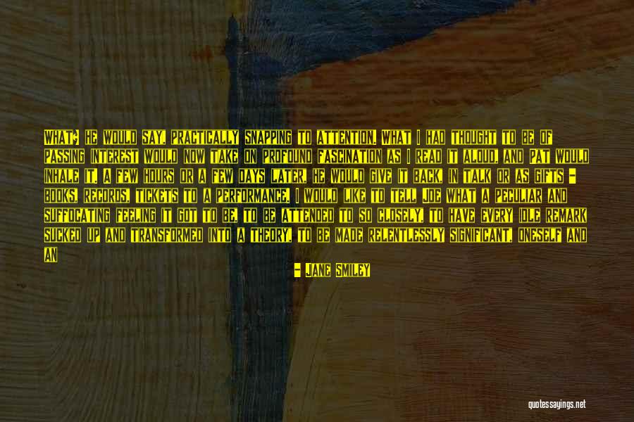 Enlarged Quotes By Jane Smiley Enlarged Quotes By Jane Smiley