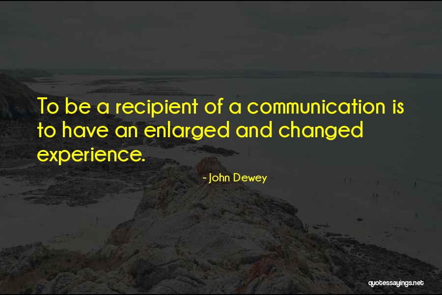 Enlarged Quotes By John Dewey Enlarged Quotes By John Dewey