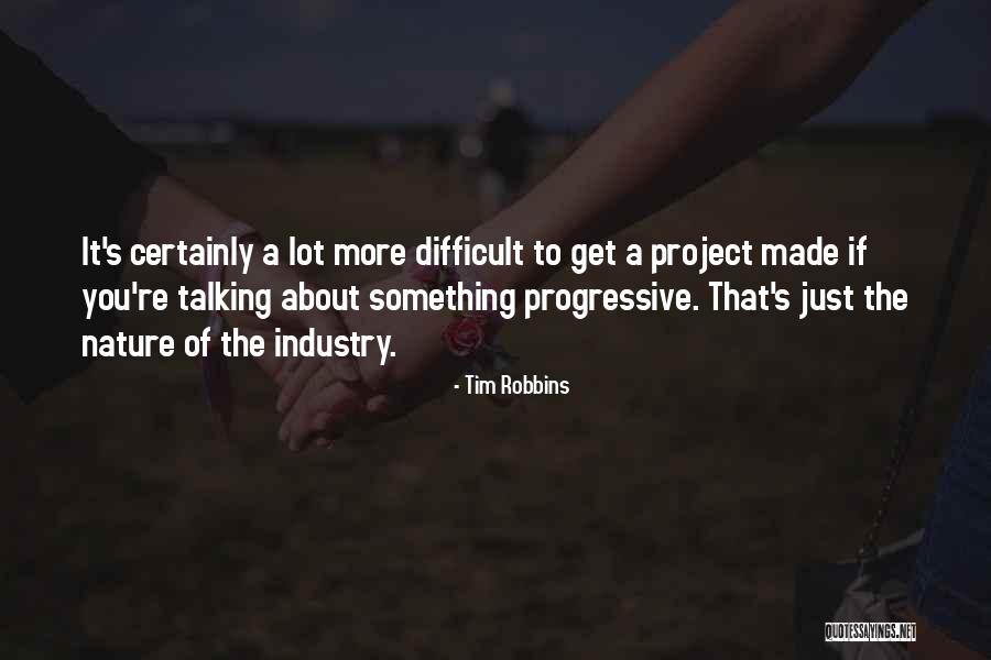 Enlargements With Fujifilm Quotes By Tim Robbins Enlargements With Fujifilm Quotes By Tim Robbins