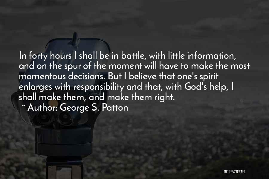 Enlarges Quotes By George S. Patton