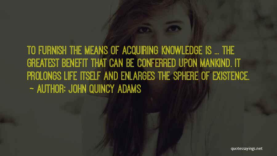 Enlarges Quotes By John Quincy Adams