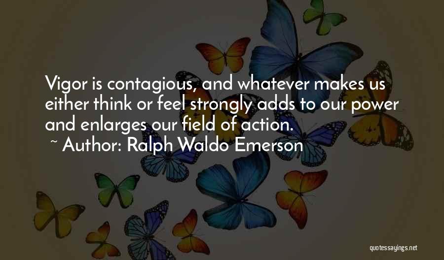Enlarges Quotes By Ralph Waldo Emerson