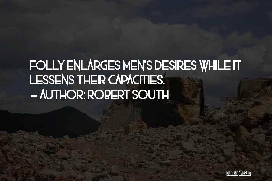 Enlarges Quotes By Robert South