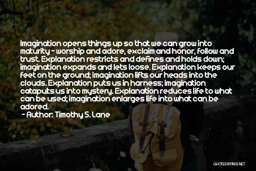 Enlarges Quotes By Timothy S. Lane