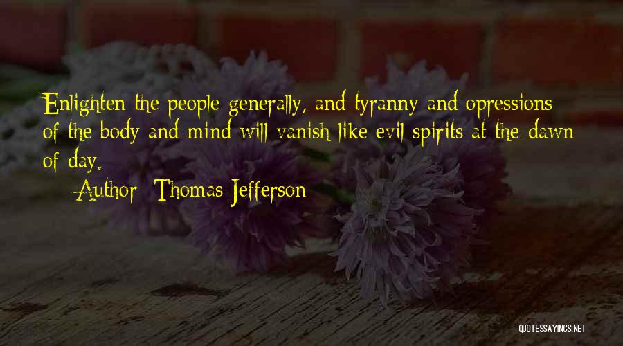 Enlighten Day Quotes By Thomas Jefferson