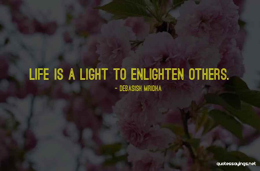 Enlighten Love Quotes By Debasish Mridha