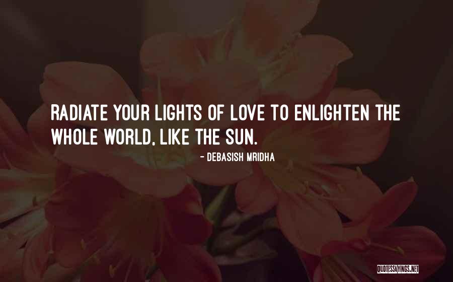 Enlighten Love Quotes By Debasish Mridha