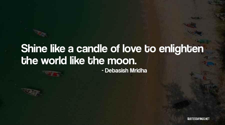 Enlighten Love Quotes By Debasish Mridha