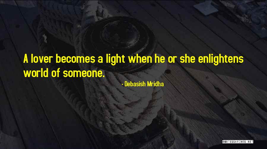 Enlighten Love Quotes By Debasish Mridha