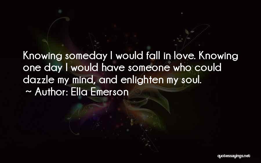 Enlighten Love Quotes By Ella Emerson