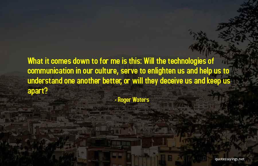 Enlighten Me Quotes By Roger Waters Enlighten Me Quotes By Roger Waters