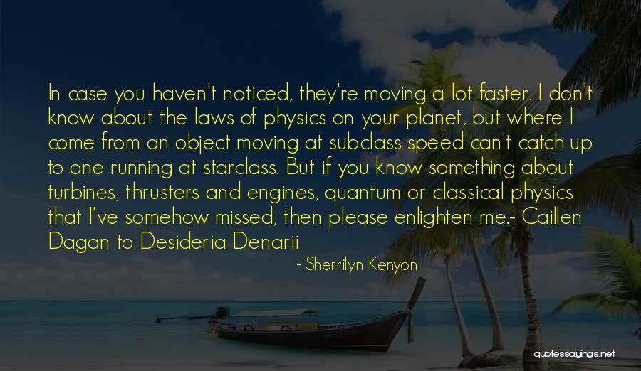 Enlighten Me Quotes By Sherrilyn Kenyon Enlighten Me Quotes By Sherrilyn Kenyon
