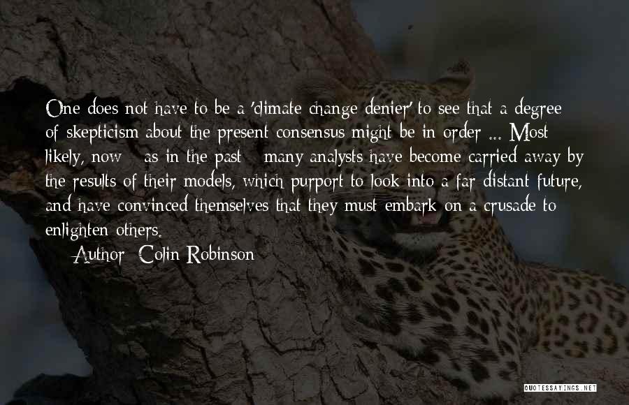 Enlighten Others Quotes By Colin Robinson