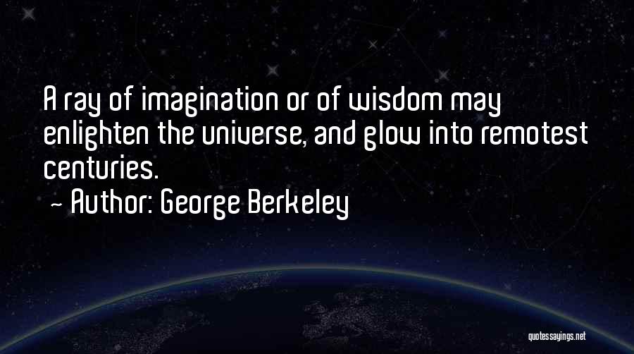 Enlighten Others Quotes By George Berkeley