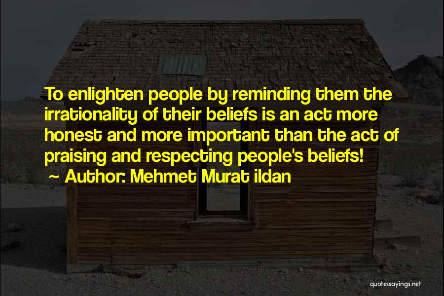 Enlighten Others Quotes By Mehmet Murat Ildan