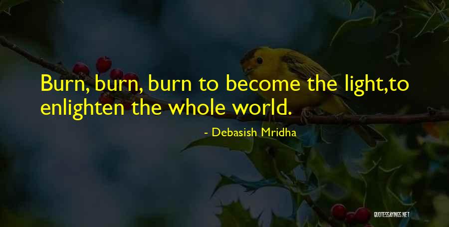 Enlighten The Whole World Quotes By Debasish Mridha