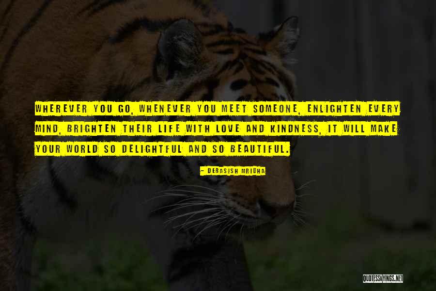 Enlighten The Whole World Quotes By Debasish Mridha