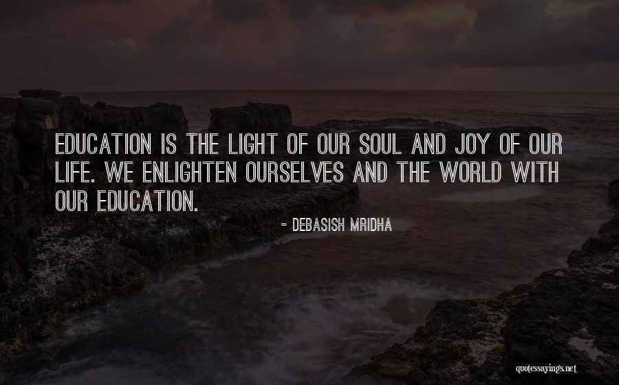 Enlighten The Whole World Quotes By Debasish Mridha