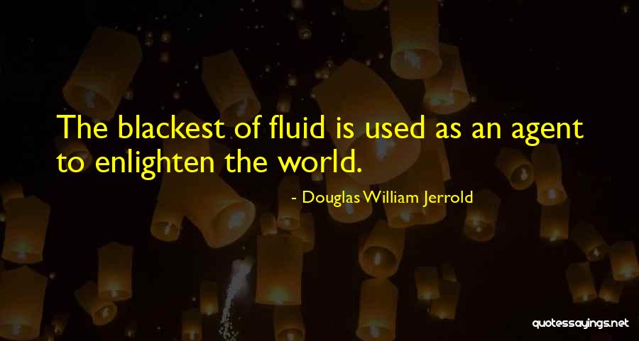 Enlighten The Whole World Quotes By Douglas William Jerrold