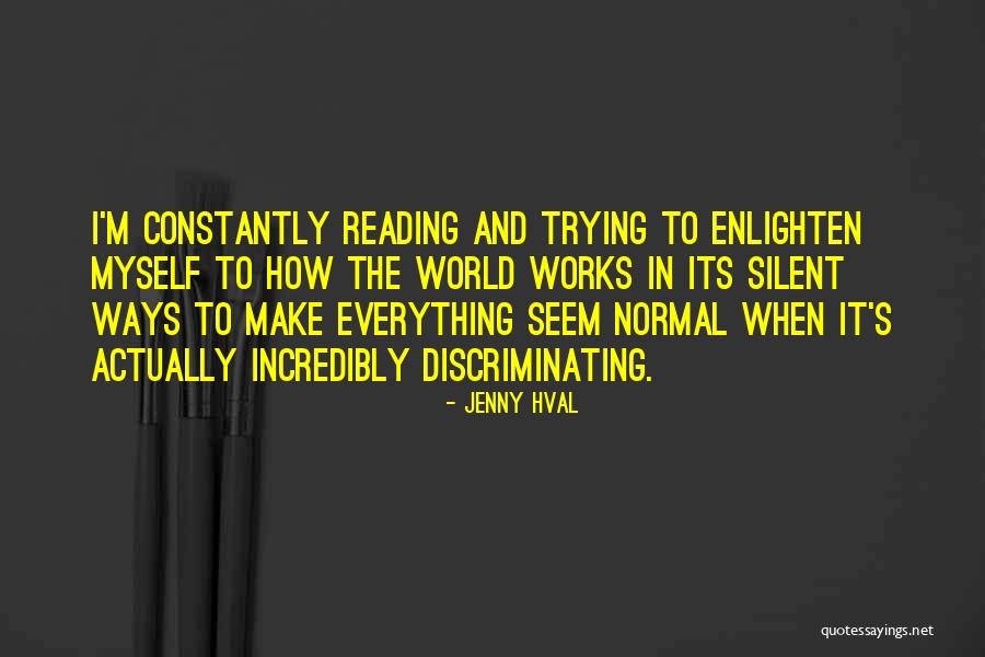 Enlighten The Whole World Quotes By Jenny Hval