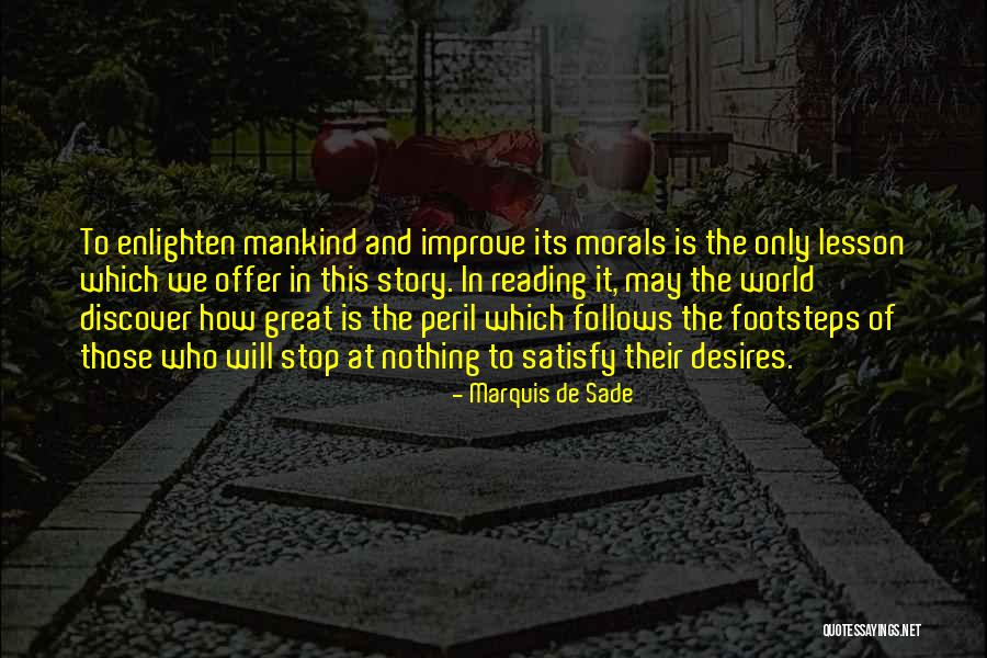 Enlighten The Whole World Quotes By Marquis De Sade