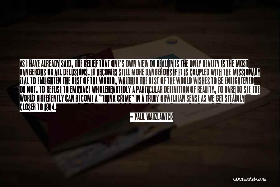 Enlighten The Whole World Quotes By Paul Watzlawick