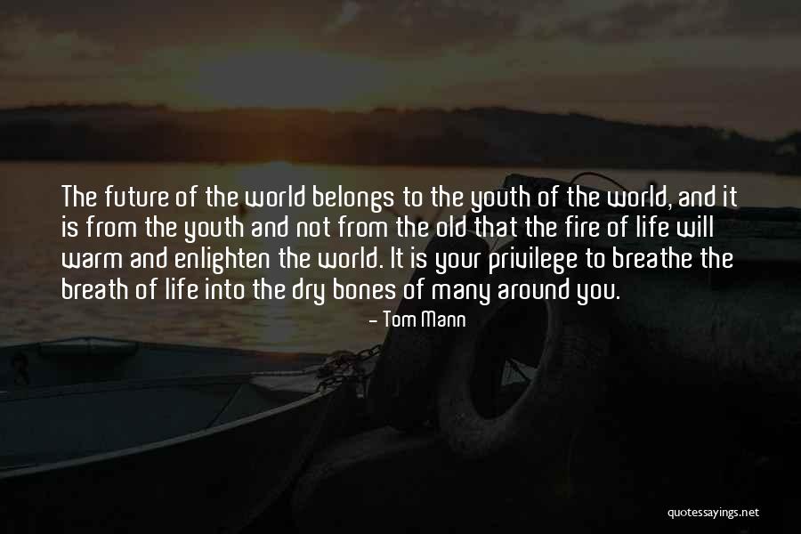 Enlighten The Whole World Quotes By Tom Mann