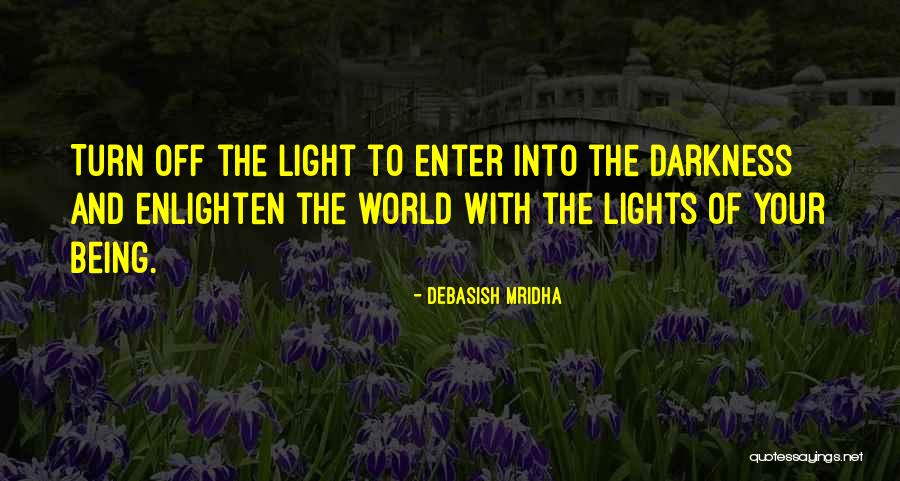 Enlighten Your Quotes By Debasish Mridha Enlighten Your Quotes By Debasish Mridha