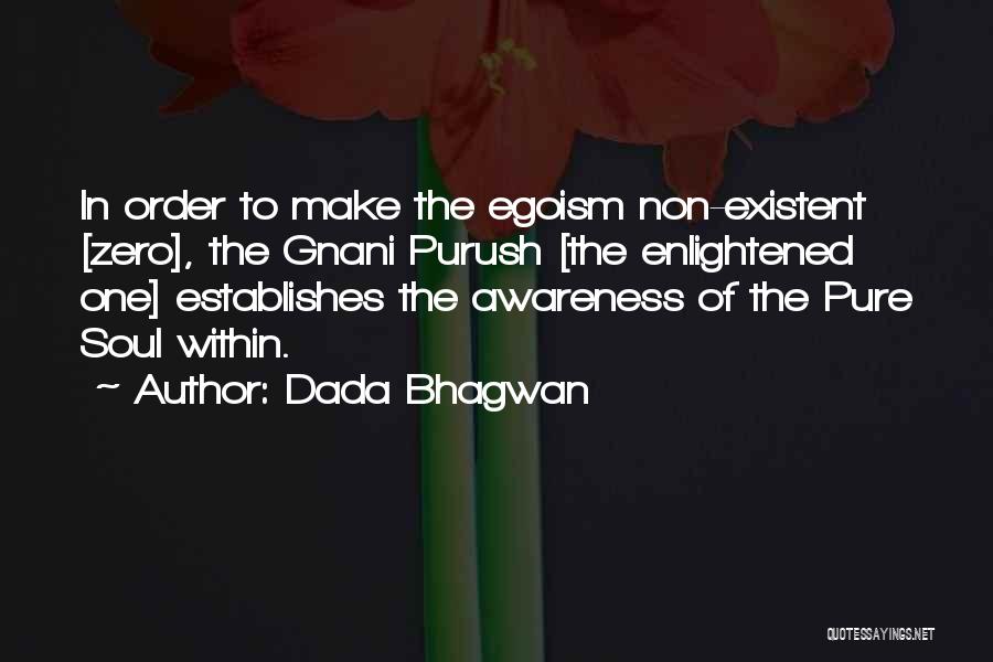 Enlighten Your Soul Quotes By Dada Bhagwan