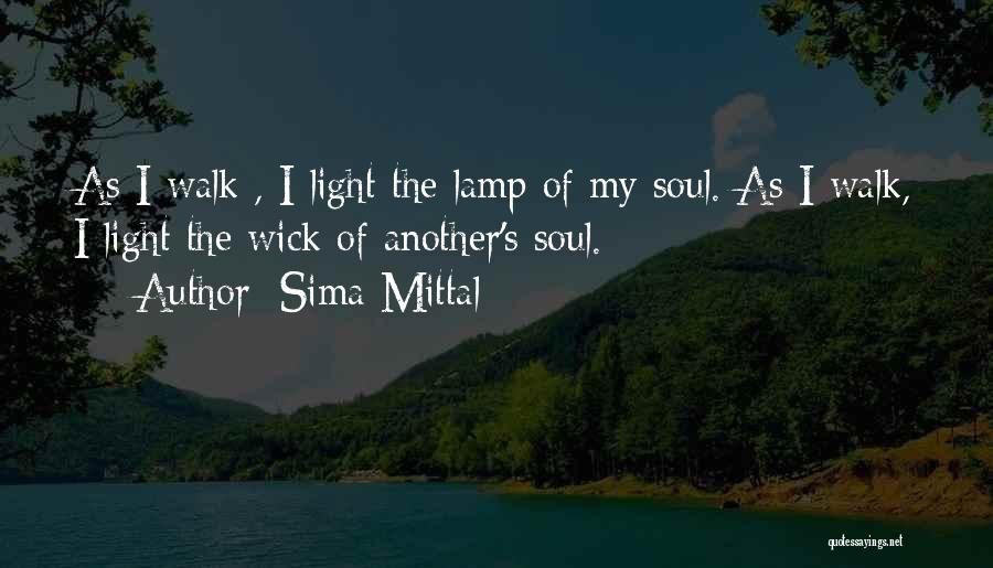 Enlighten Your Soul Quotes By Sima Mittal