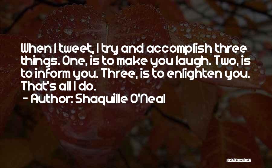 Enlighten Yourself Quotes By Shaquille O'Neal