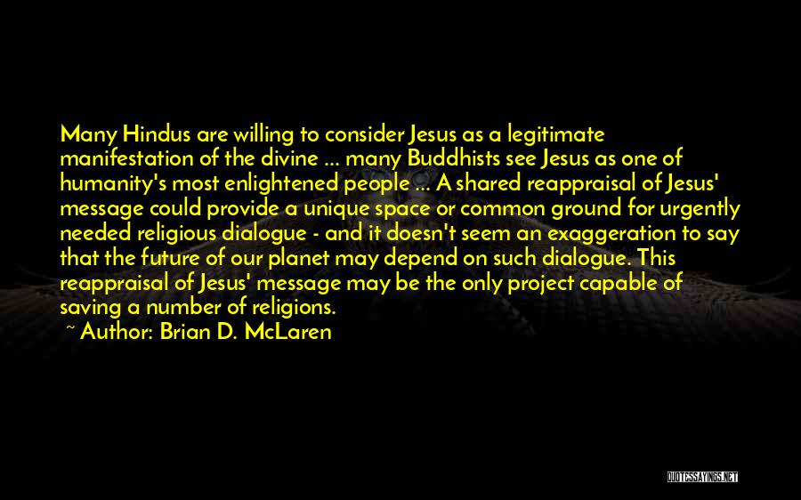 Enlightened Buddhist Quotes By Brian D. McLaren