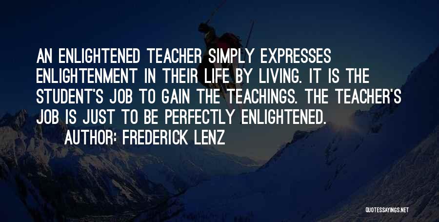 Enlightened Buddhist Quotes By Frederick Lenz