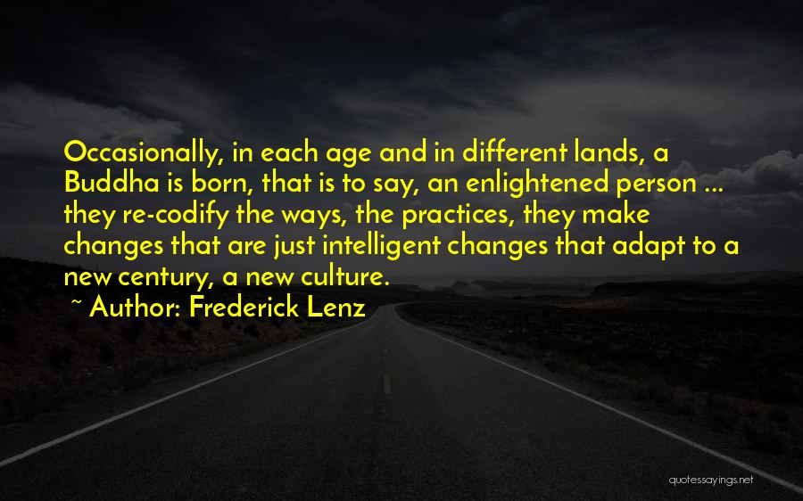 Enlightened Buddhist Quotes By Frederick Lenz